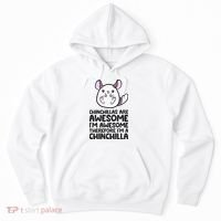 Chinchillas Are Awesome Therefore Im A Chinchilla Hoodie thumb 0