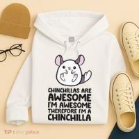 Chinchillas Are Awesome Therefore Im A Chinchilla Hoodie thumb 4