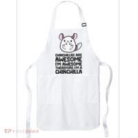 Chinchillas Are Awesome Therefore Im A Chinchilla Apron thumb 0