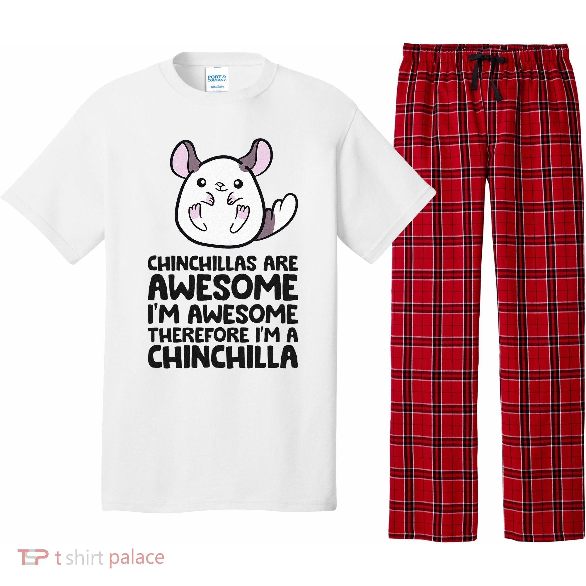 Chinchillas Are Awesome Therefore Im A Chinchilla Pajama Set