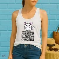 Chinchillas Are Awesome Therefore Im A Chinchilla Women's Tank Top thumb 2