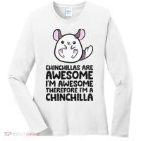 Chinchillas Are Awesome Therefore Im A Chinchilla Women's Long Sleeve Shirt thumb 0