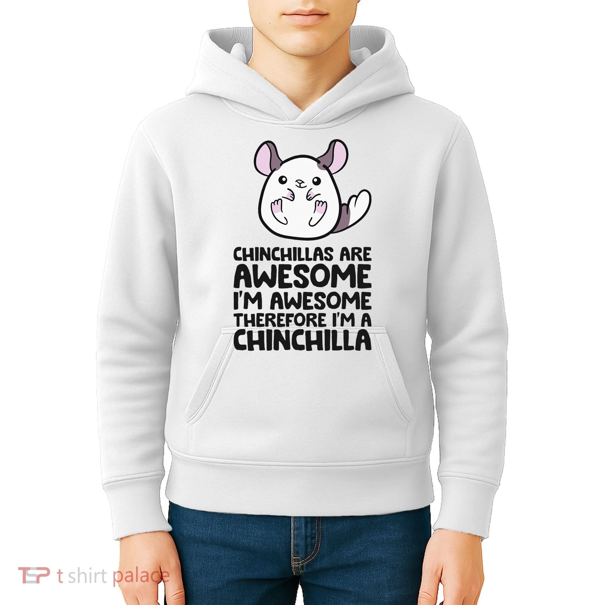 Chinchillas Are Awesome Therefore Im A Chinchilla Kids Hoodie