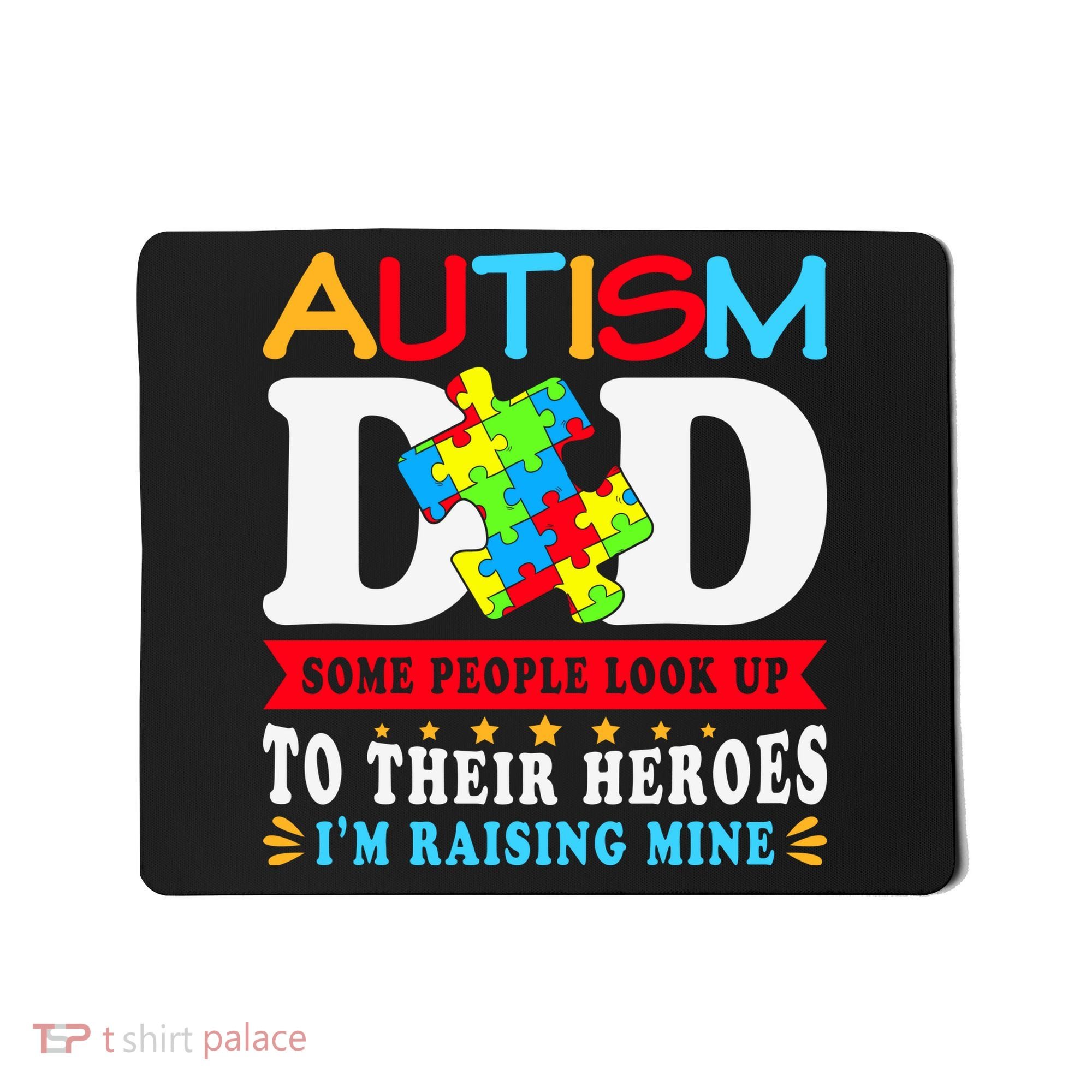 Autism Dad Autism Mom Fathers Day Autism Dad Family Matching Mousepad
