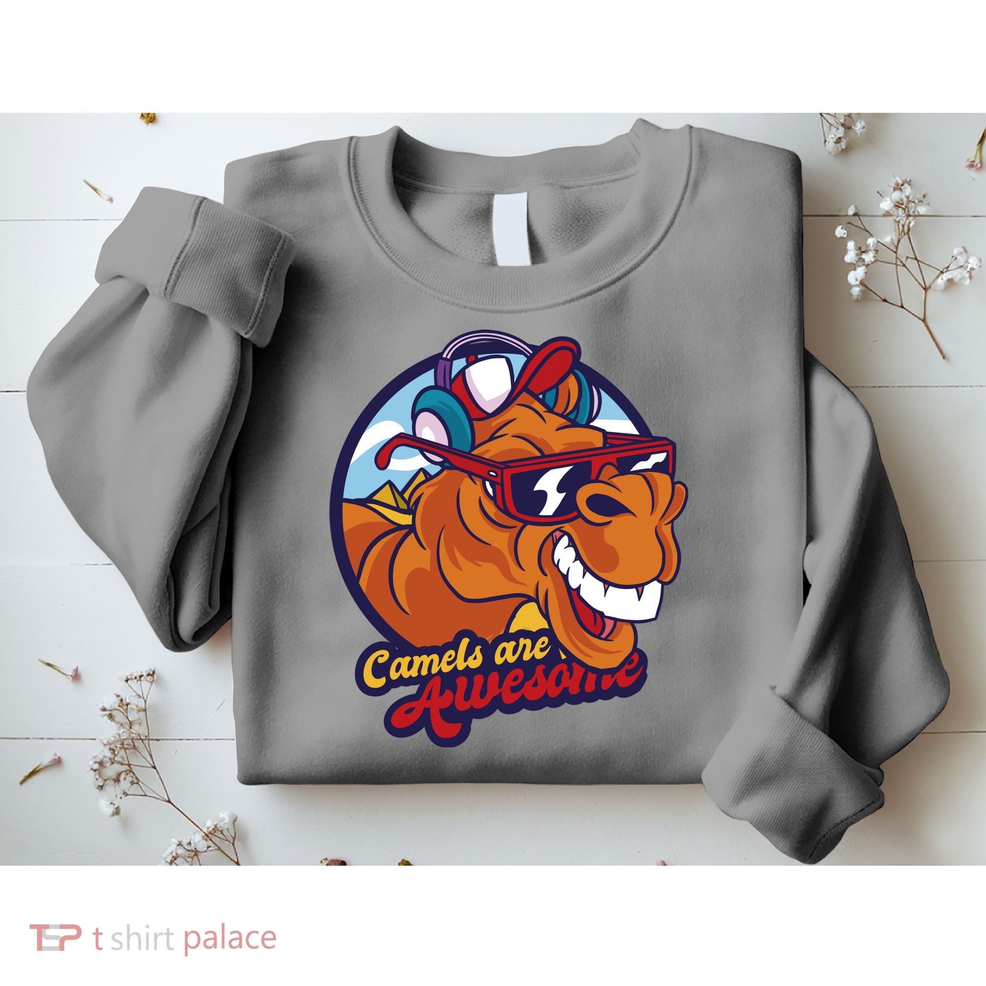 Camels Are Awesome Sweatshirt