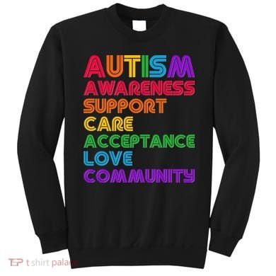 Colorful Autism Awareness Support Care Acceptance Love Community Sweatshirt
