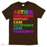 Colorful Autism Awareness Support Care Acceptance Love Community T-Shirt thumb 0