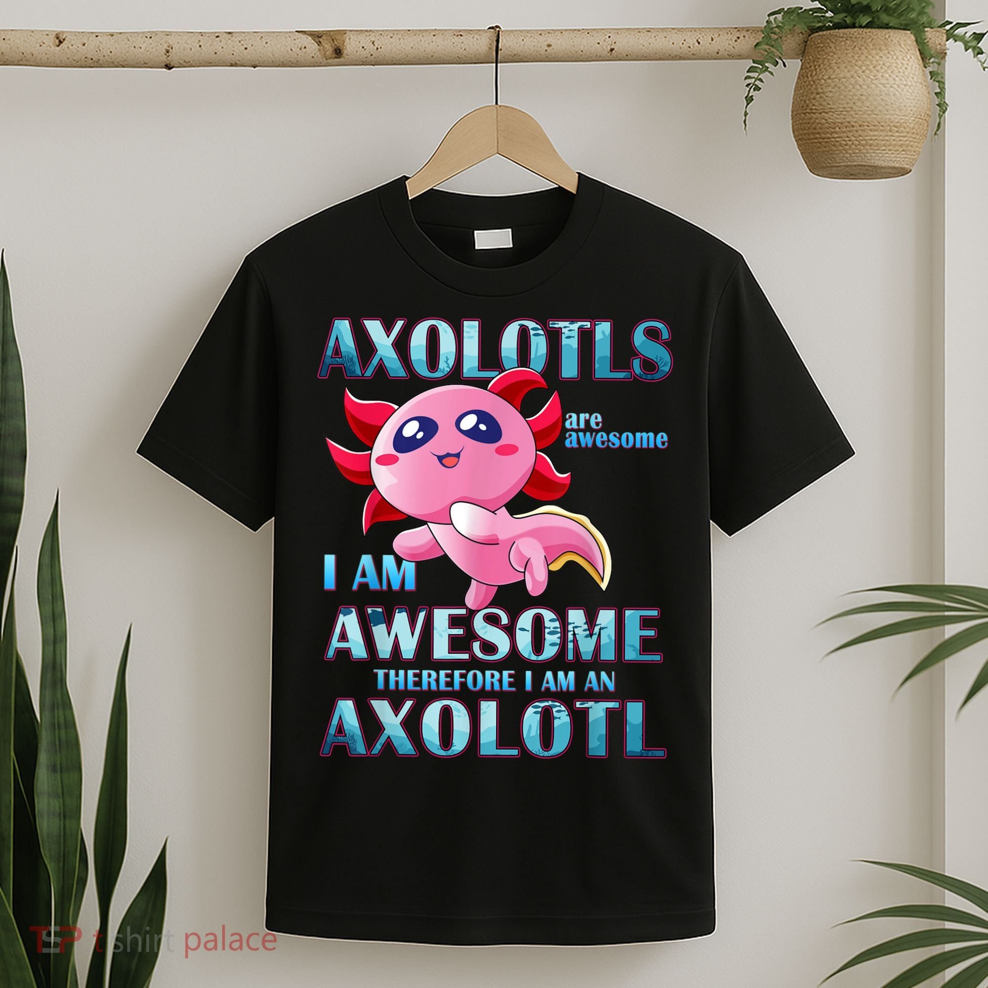 Cute Axolotl Axolotls Are Awesome Plush Pets Girls Boy T-Shirt