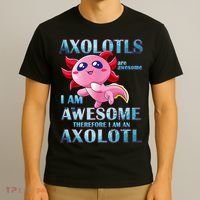 Cute Axolotl Axolotls Are Awesome Plush Pets Girls Boy T-Shirt thumb 3