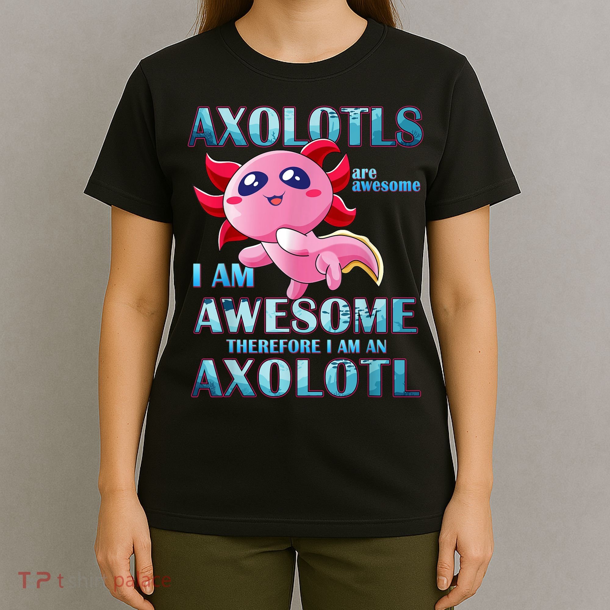 Cute Axolotl Axolotls Are Awesome Plush Pets Girls Boy T-Shirt
