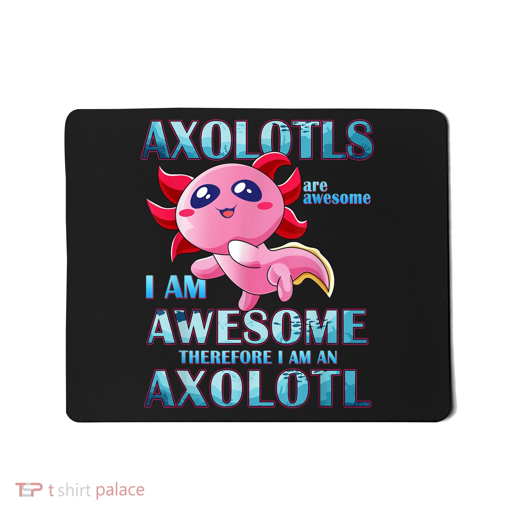 Cute Axolotl Axolotls Are Awesome Plush Pets Girls Boy Mousepad
