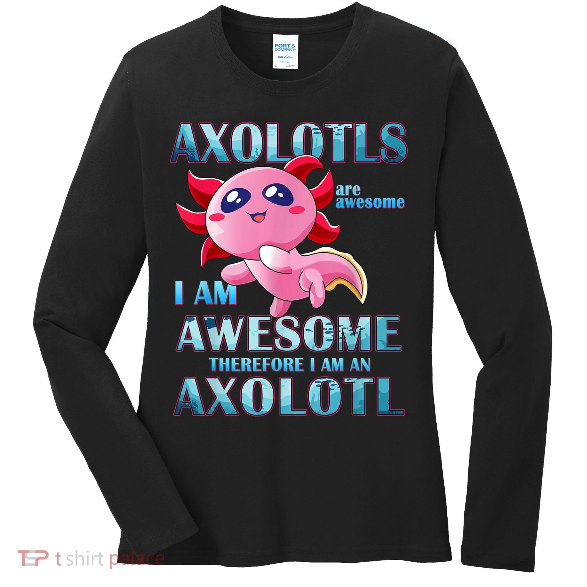 Cute Axolotl Axolotls Are Awesome Plush Pets Girls Boy Women's Long Sleeve Shirt