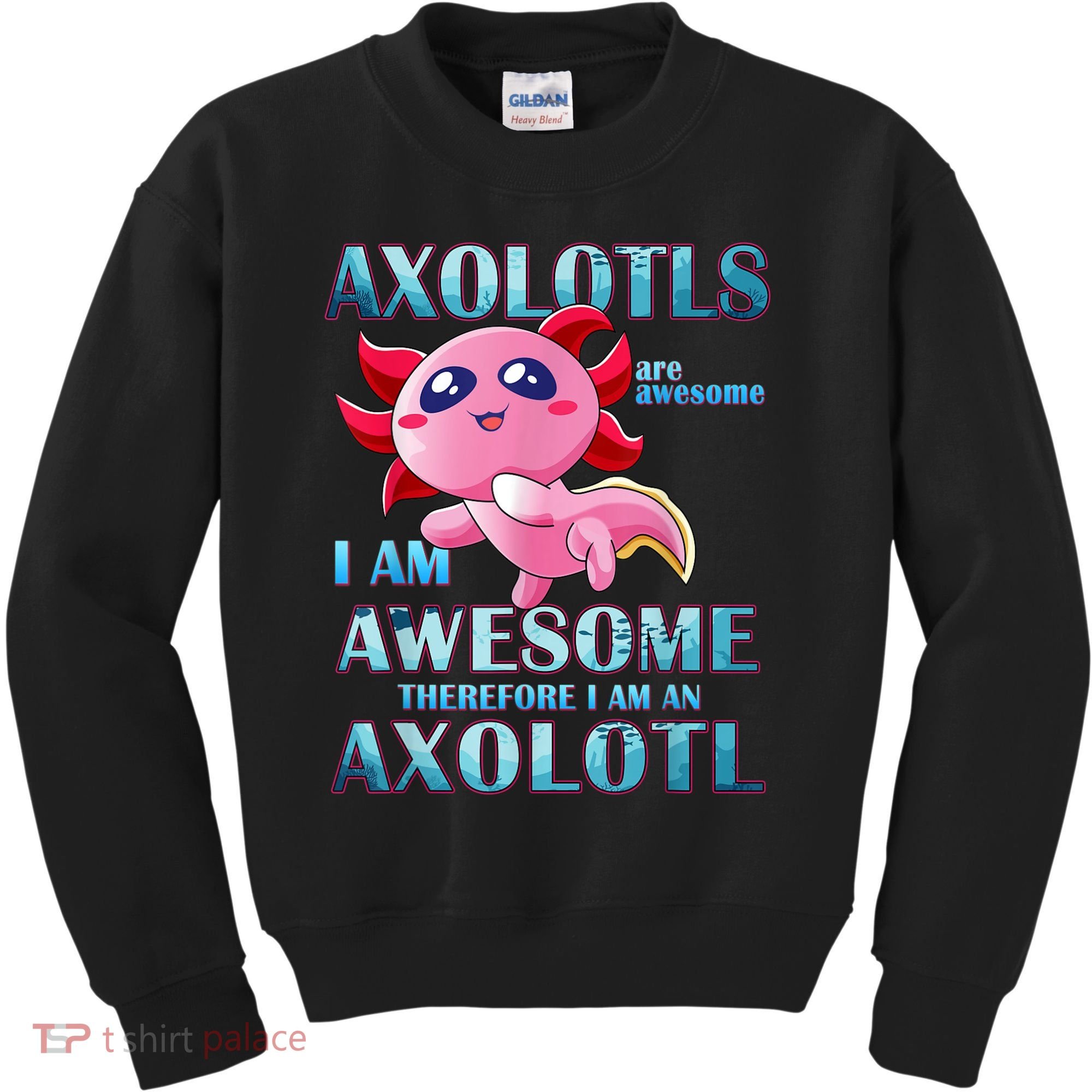 Cute Axolotl Axolotls Are Awesome Plush Pets Girls Boy Kids Sweatshirt