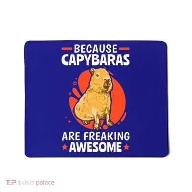 Capybaras Are Awesome Rodent Grasseater Capybara Mousepad