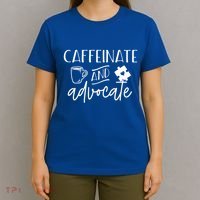 Caffeinate And Advocate Autism Special Ed Teacher Meme Cool Gift T-Shirt thumb 4