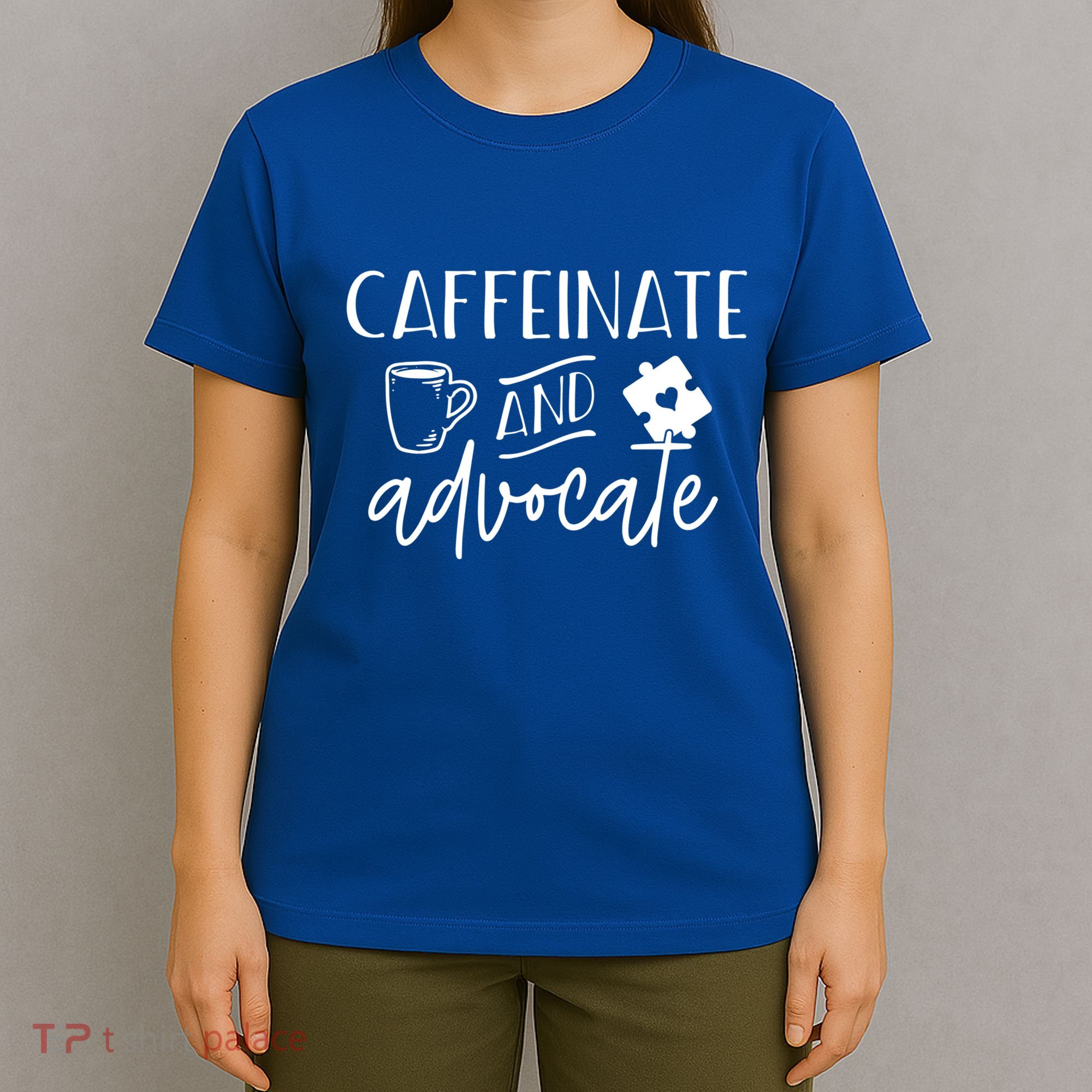 Caffeinate And Advocate Autism Special Ed Teacher Meme Cool Gift T-Shirt