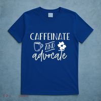Caffeinate And Advocate Autism Special Ed Teacher Meme Cool Gift T-Shirt thumb 5