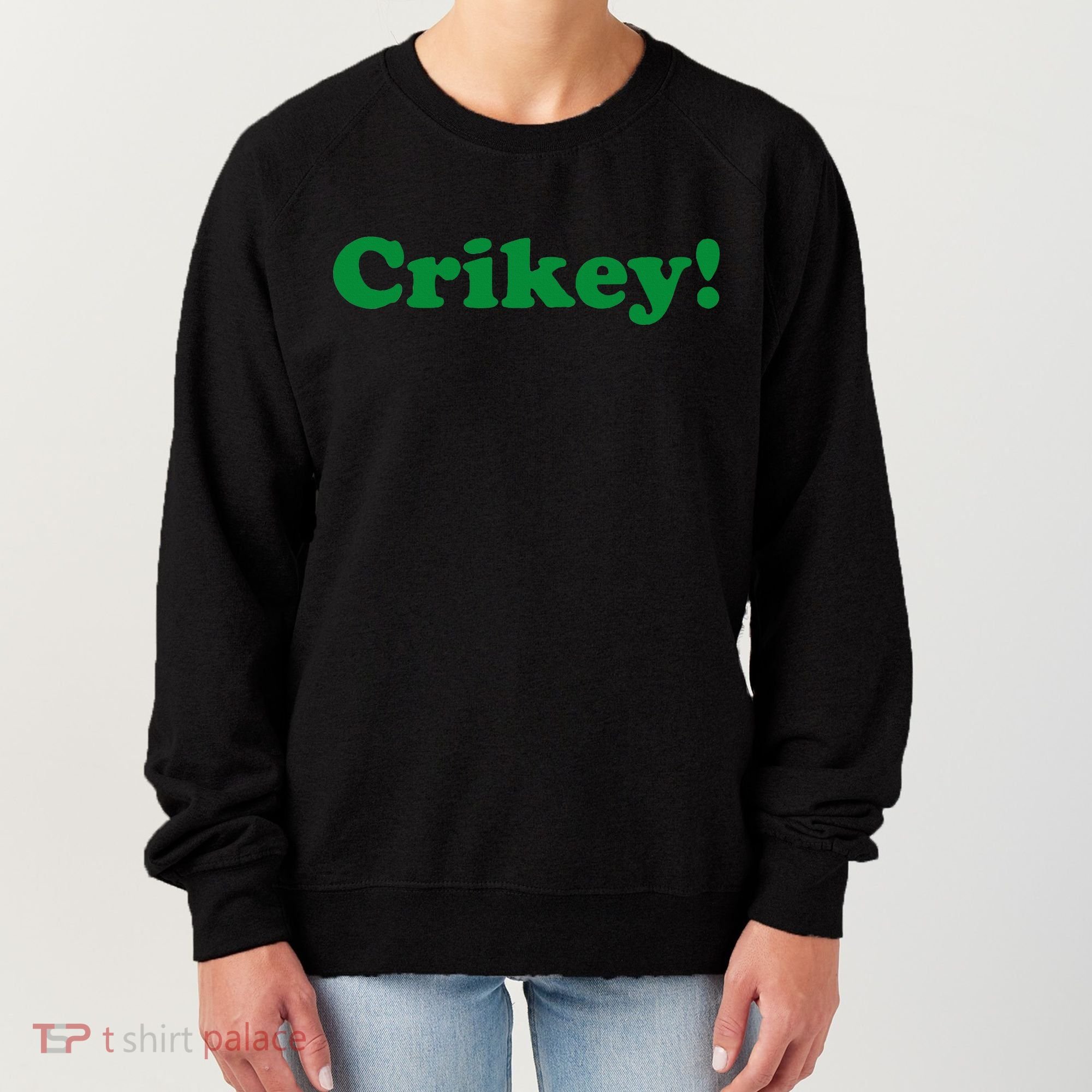 Crikey! Australia Aussie For Australian Slang Women's Sweatshirt