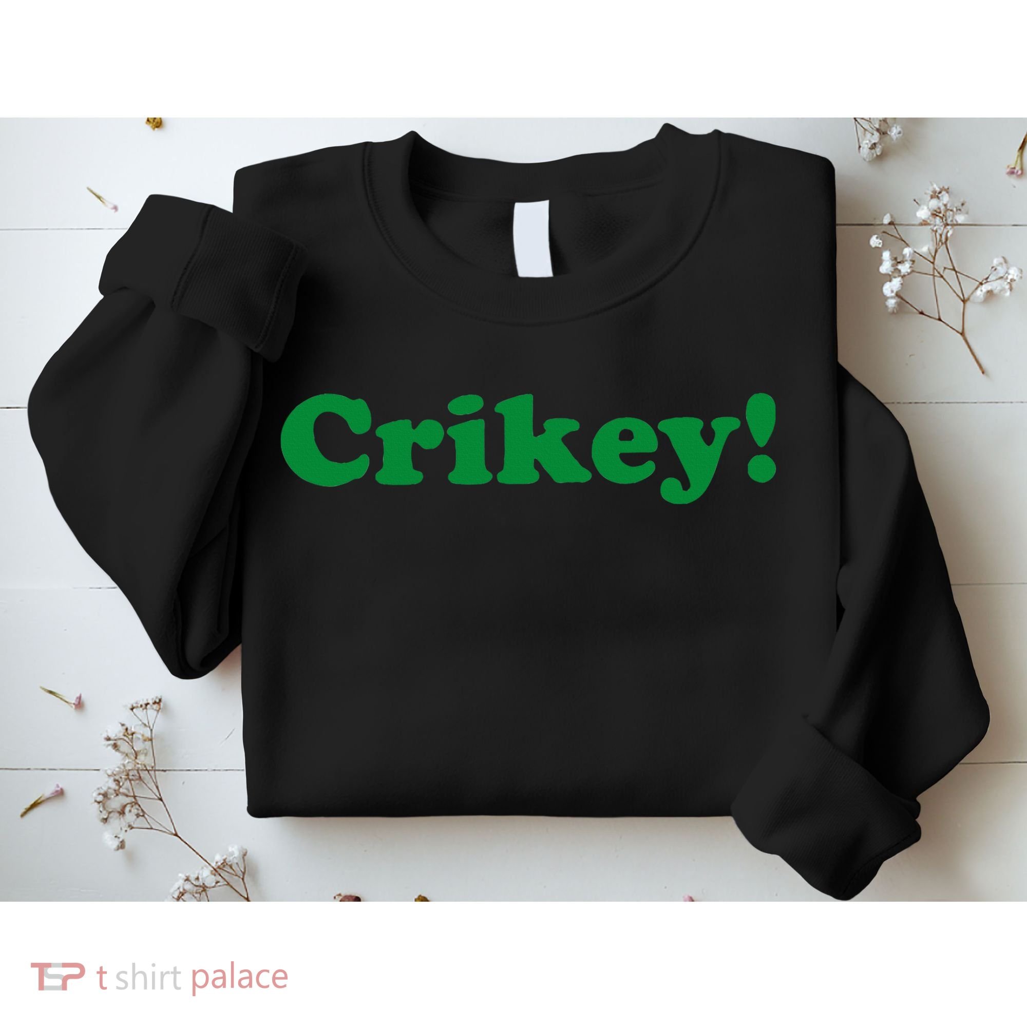 Crikey! Australia Aussie For Australian Slang Sweatshirt