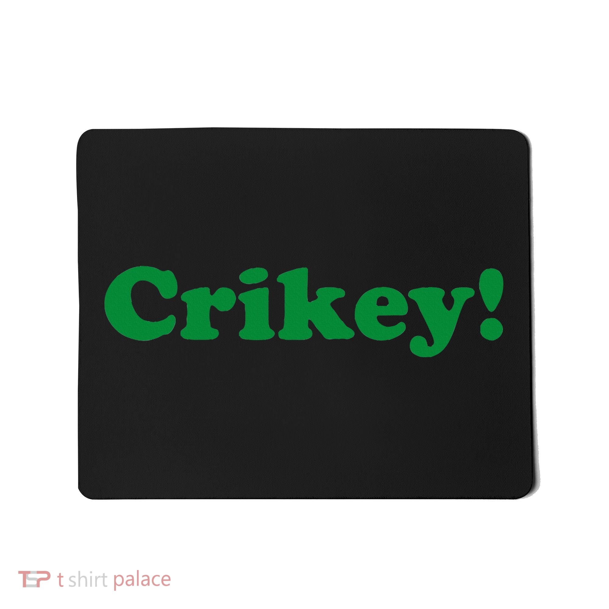 Crikey! Australia Aussie For Australian Slang Mousepad