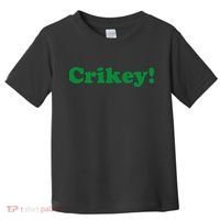 Crikey! Australia Aussie For Australian Slang Toddler T-Shirt thumb 0