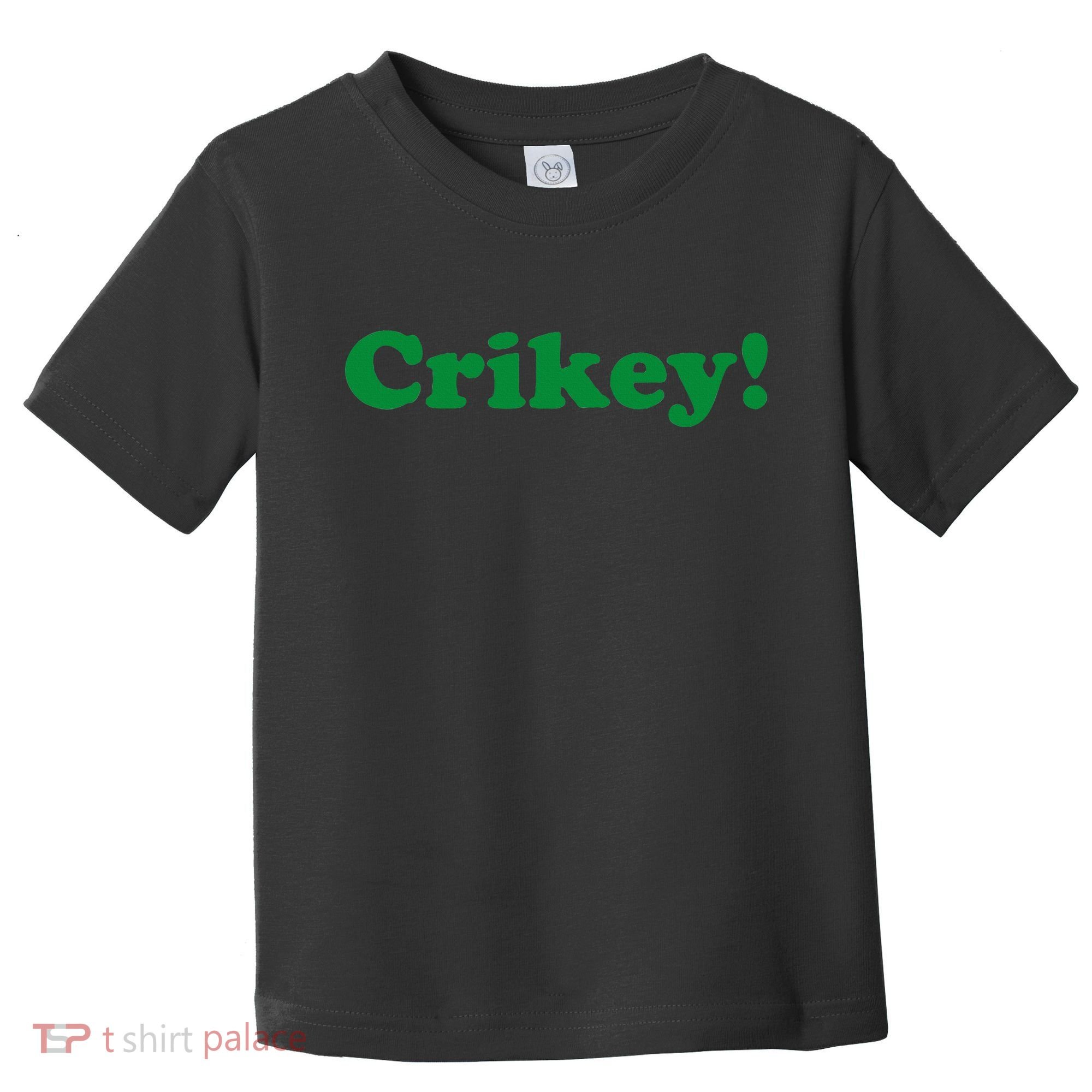 Crikey! Australia Aussie For Australian Slang Toddler T-Shirt