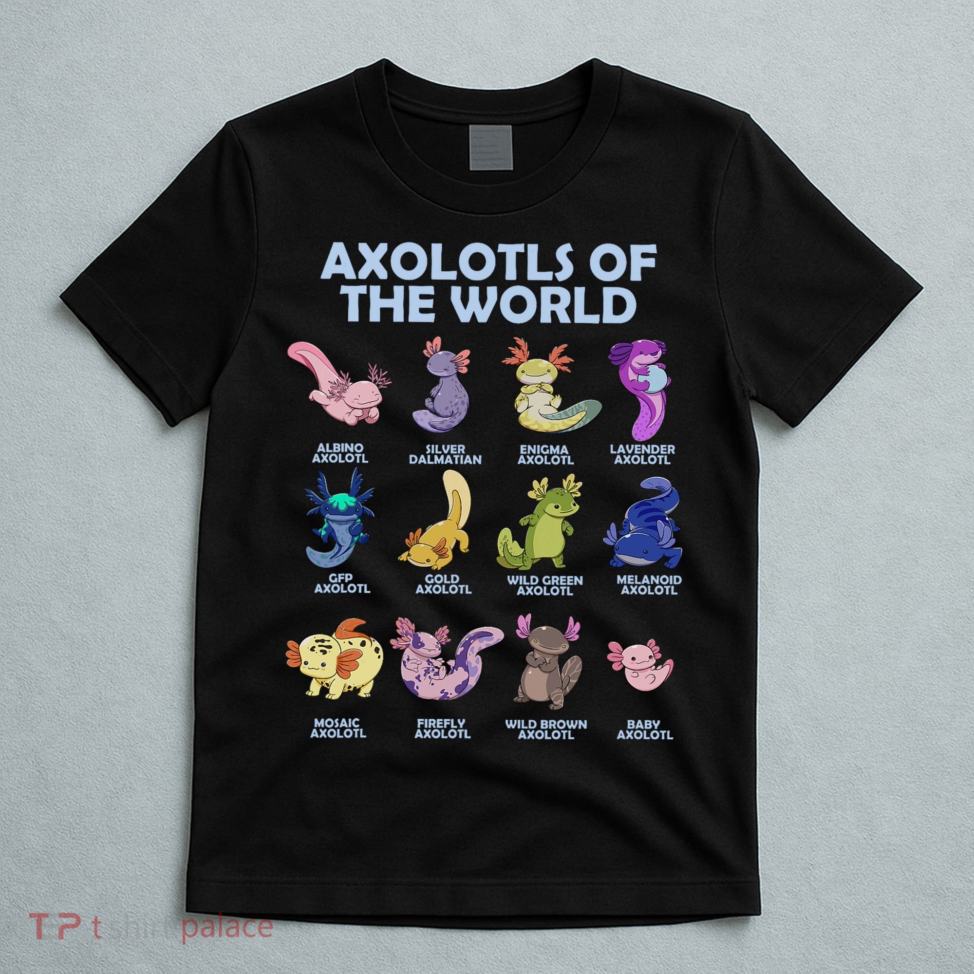 Cute Axolotl Axolotl Animals Of The World Herpetology T-Shirt