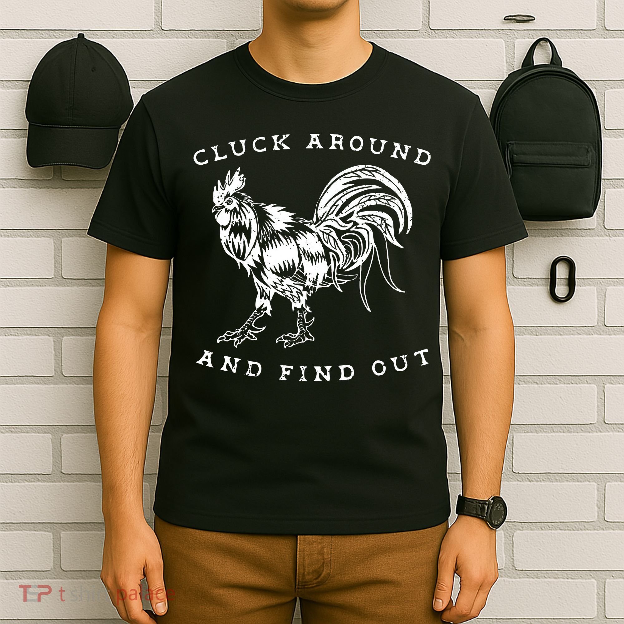 Cluck Around And Find Out Funny Chicken Adult Humor T-Shirt