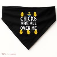 Chicks Are All Over Me Easter Funny Baby Chicken USA-Made Doggie Bandana thumb 0