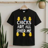 Chicks Are All Over Me Easter Funny Baby Chicken T-Shirt thumb 2