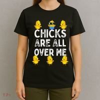Chicks Are All Over Me Easter Funny Baby Chicken T-Shirt thumb 4