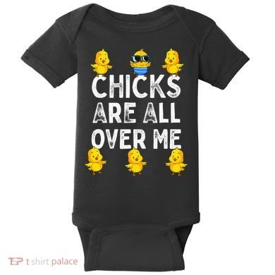 Chicks Are All Over Me Easter Funny Baby Chicken Baby Bodysuit