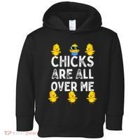 Chicks Are All Over Me Easter Funny Baby Chicken Toddler Hoodie thumb 0