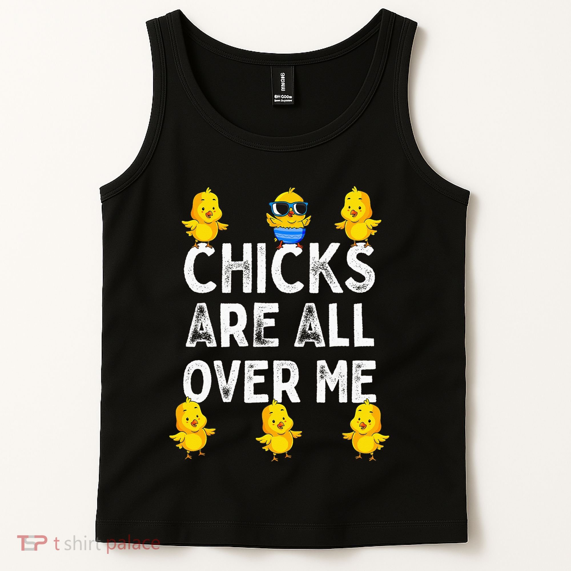 Chicks Are All Over Me Easter Funny Baby Chicken Tank Top