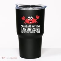 Crabs Are Awesome I Am Awesome Therefore I'm A Crab Tumbler thumb 0