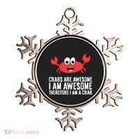 Crabs Are Awesome I Am Awesome Therefore I'm A Crab Ornament thumb 0