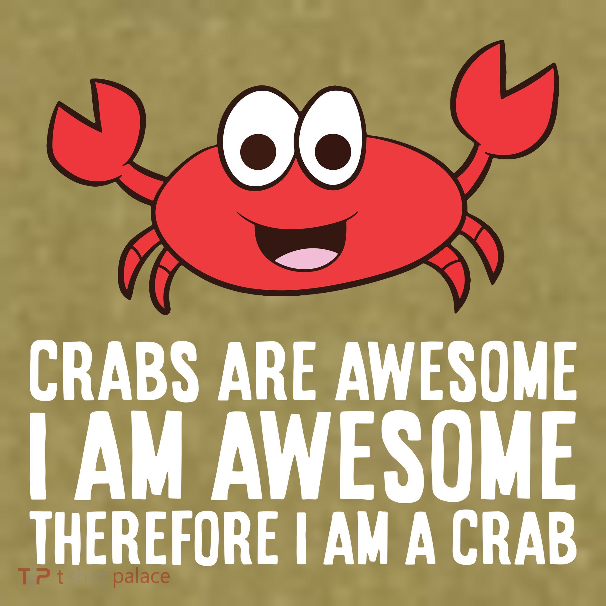 Crabs Are Awesome I Am Awesome Therefore I'm A Crab Garment-Dyed Women's Muscle Tee