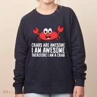 Crabs Are Awesome I Am Awesome Therefore I'm A Crab Women's Sweatshirt thumb 0
