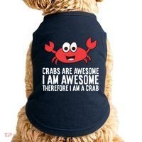 Crabs Are Awesome I Am Awesome Therefore I'm A Crab Doggie Tank thumb 0