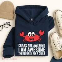 Crabs Are Awesome I Am Awesome Therefore I'm A Crab Hoodie thumb 4