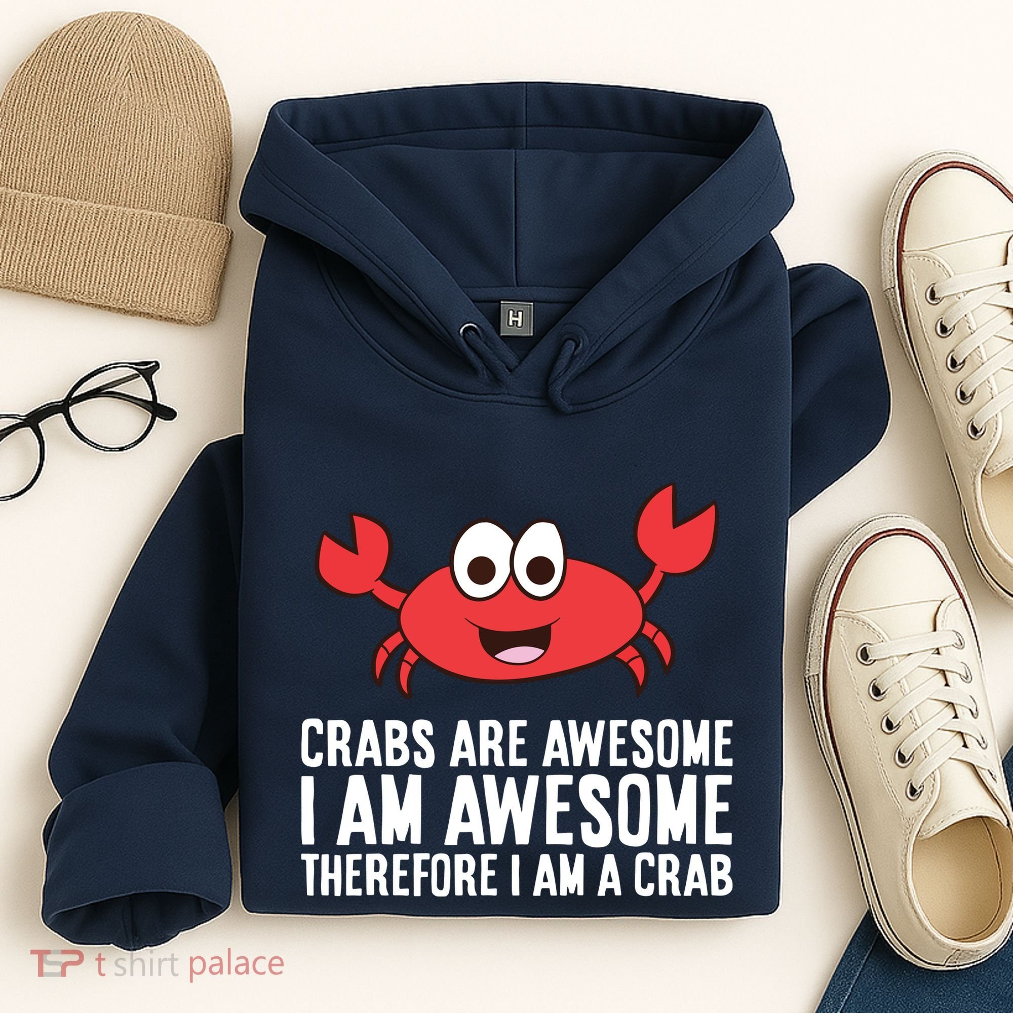 Crabs Are Awesome I Am Awesome Therefore I'm A Crab Hoodie