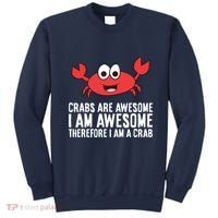 Crabs Are Awesome I Am Awesome Therefore I'm A Crab Sweatshirt thumb 0