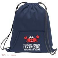 Crabs Are Awesome I Am Awesome Therefore I'm A Crab Sweatshirt Cinch Pack Bag thumb 0