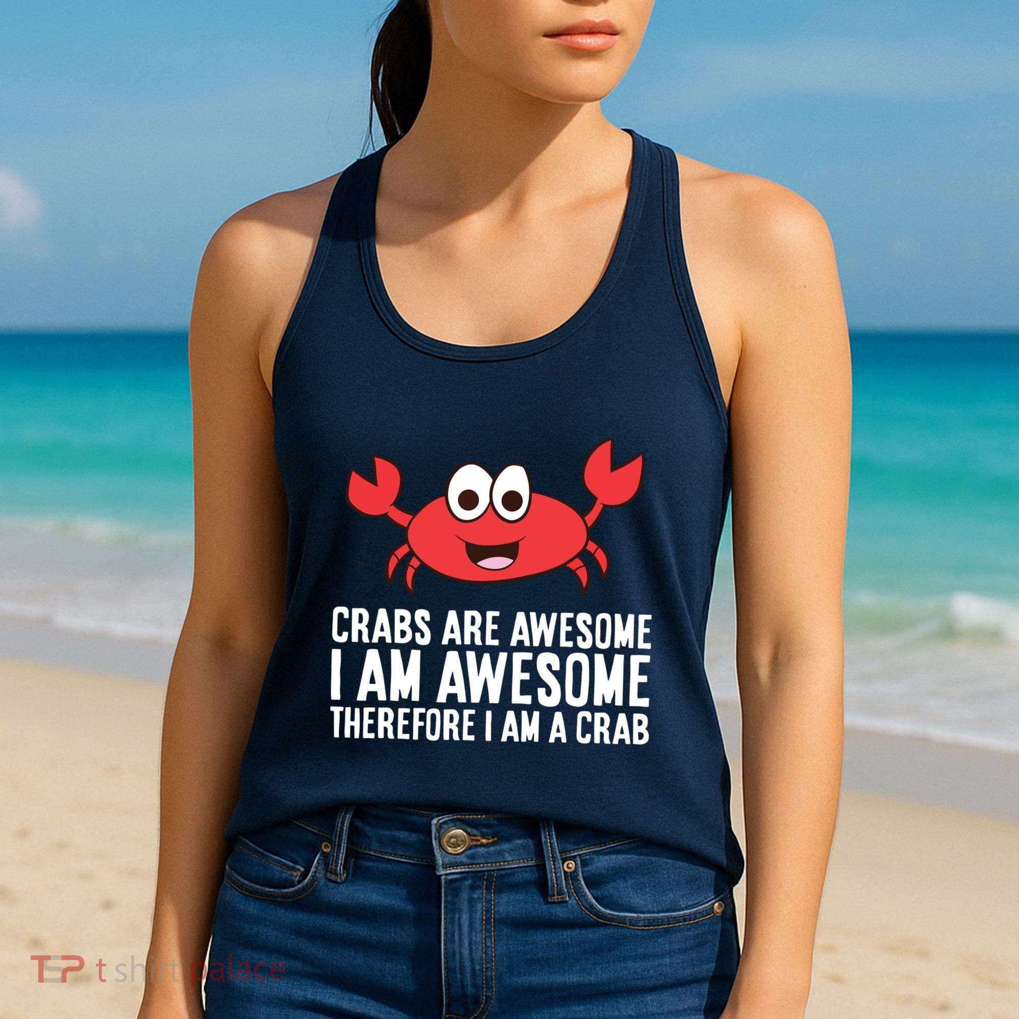 Crabs Are Awesome I Am Awesome Therefore I'm A Crab Women's Tank Top