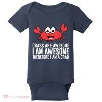 Crabs Are Awesome I Am Awesome Therefore I'm A Crab Baby Bodysuit thumb 0