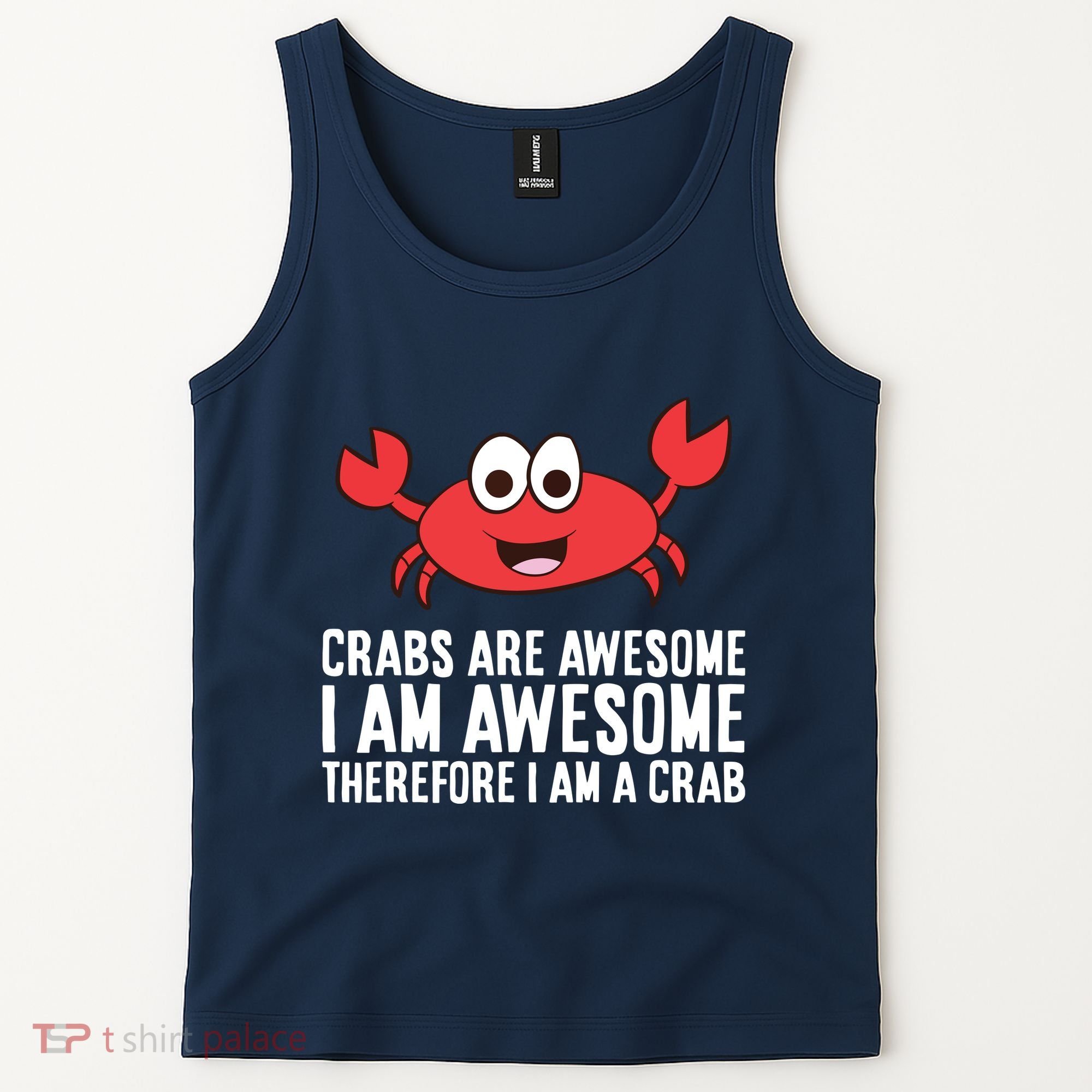 Crabs Are Awesome I Am Awesome Therefore I'm A Crab Tank Top