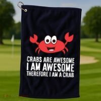 Crabs Are Awesome I Am Awesome Therefore I'm A Crab Golf Towel thumb 1