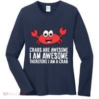 Crabs Are Awesome I Am Awesome Therefore I'm A Crab Women's Long Sleeve Shirt thumb 0