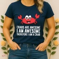 Crabs Are Awesome I Am Awesome Therefore I'm A Crab Women's T-Shirt thumb 2
