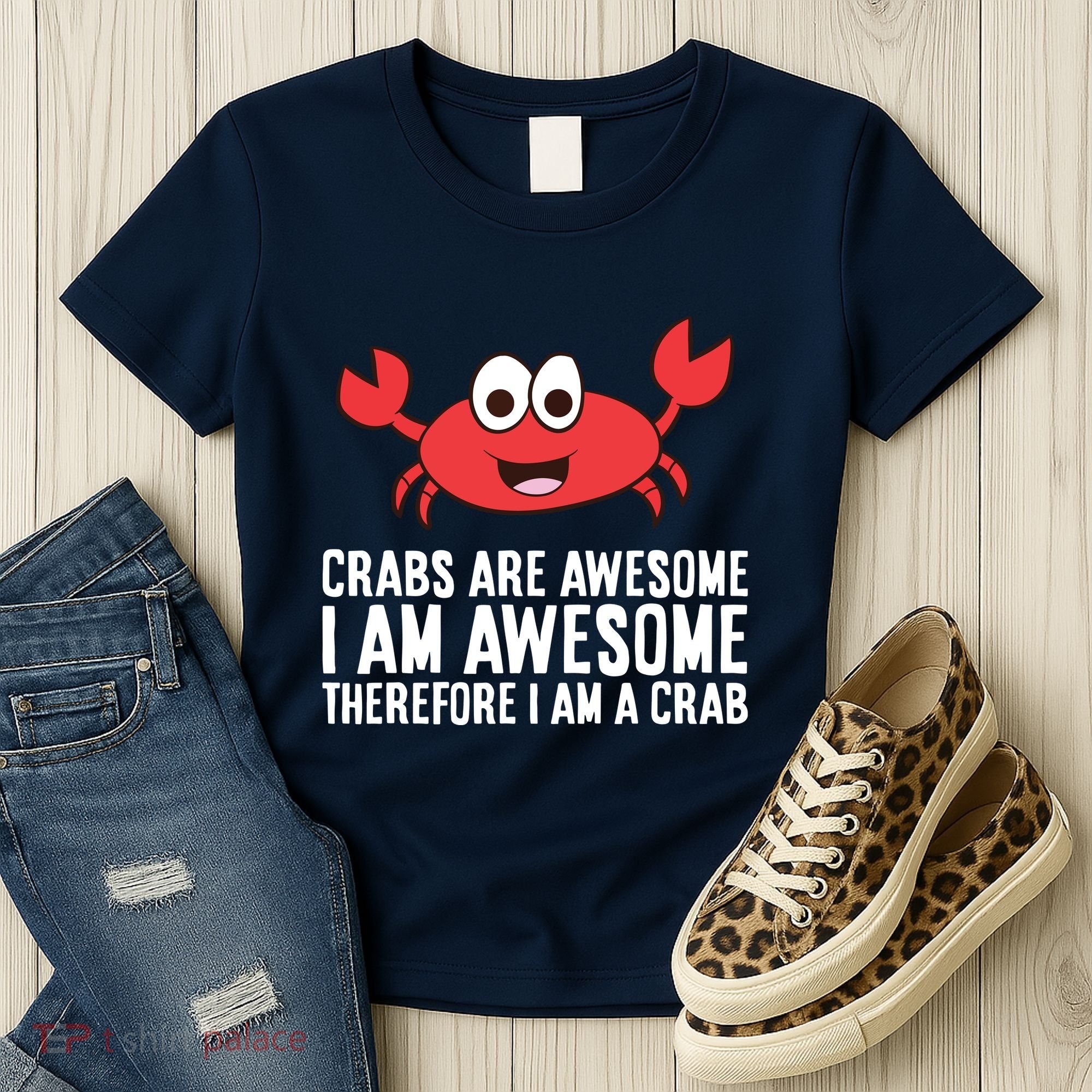 Crabs Are Awesome I Am Awesome Therefore I'm A Crab Women's T-Shirt